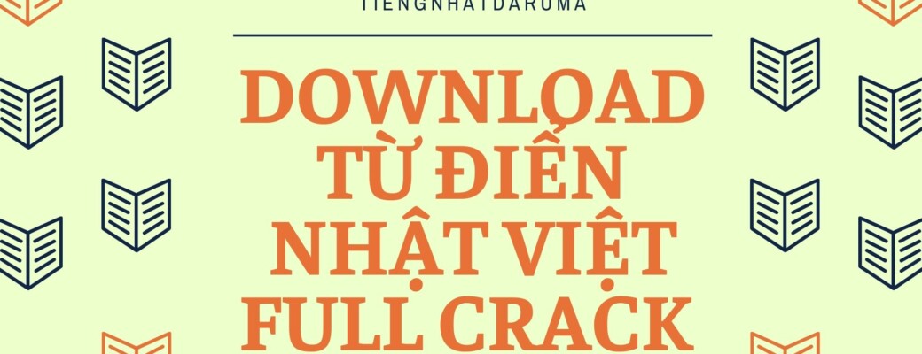 Download Từ điển Nhật Việt Full Crack